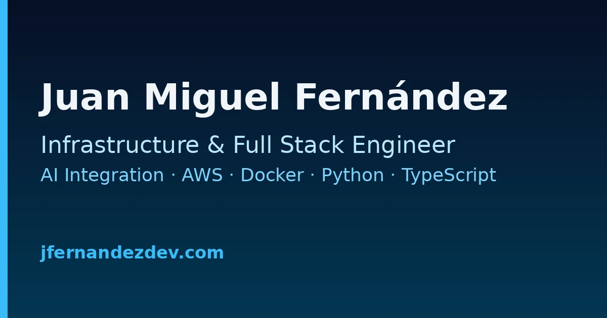 Juan Miguel Fernández — Infrastructure & Full Stack Engineer · AI ...